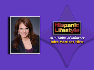 Latina of Influence | Jules Martinez Hirst