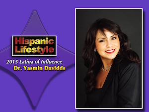 Latina of Influence | Dr. Yasmin Davidds