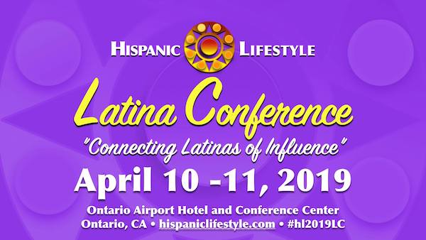 Event | Latina Conference 2019 – April 10 – 11 • Ontario, CA