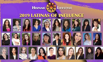Hispanic Lifestyle’s 2019 Latinas of Influence Listing
