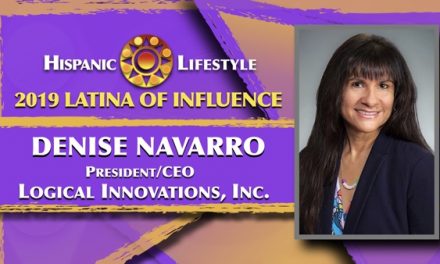 2019 Latina of Influence Denise Navarro | President/CEO Logical Innovations, Inc.