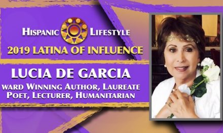 2019 Latina of Influence Lucia De Garcia | Laureate Poet and Writer, Social Innovator