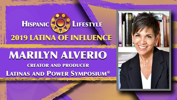 2019 Latina of Influence Marilyn Alverio | Creator and Producer of the Latinas and Power Symposium®