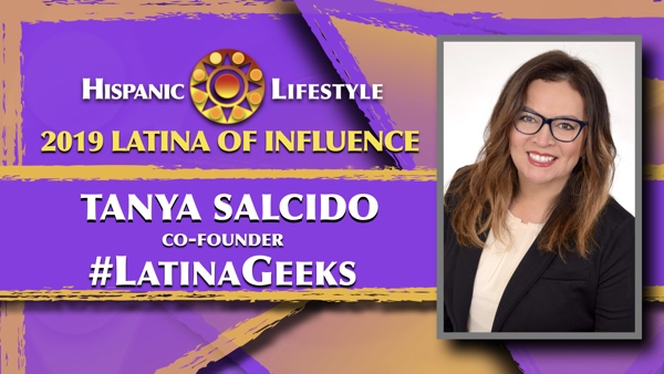 2019 Latina Influence Tanya Salcido | Co-Founder #LatinaGeeks