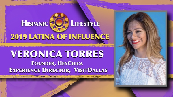 2019 Latina of Influence Veronica Torres | Director Experiences VisitDallas and Founder, Hey Chica! Latina Leadership Summit