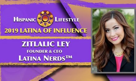 2019 Latina of Influence Zitlalic Ley |  Founder and CEO of Latina Nerds™