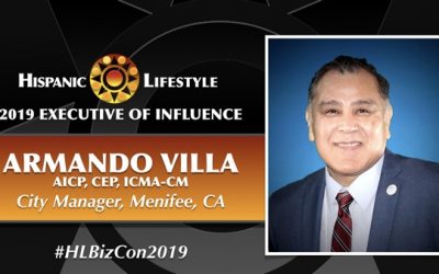 2019 Executive of Influence | Armando Villa, AICP, CEP, ICMA-CM – City Manager,  Menifee California