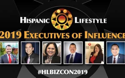 Hispanic Lifestyle’s 2019 Executives of Influence