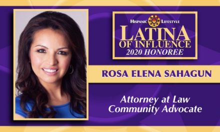 2020 Latina of Influence | Rosa Elena Sahagun