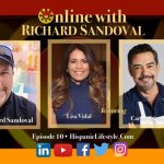 EPISODE 10 | ONLINE WITH RICHARD SANDOVAL – Featuring Lisa Vidal & Carlos Gómez