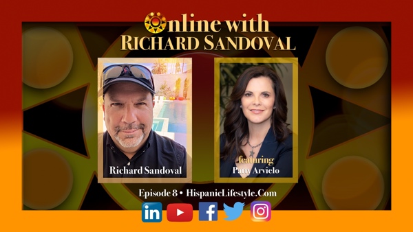 Episode 8 | Online with Richard Sandoval – Featuring Patty Arvielo