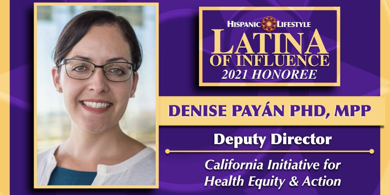 2021 Latina of Influence | Dr. Denise Diaz Payán, Ph.D., M.P.P.