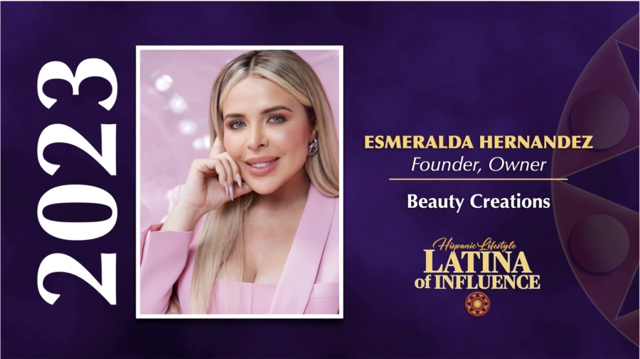 Esmeralda Hernandez | 2023 Latina of Influence